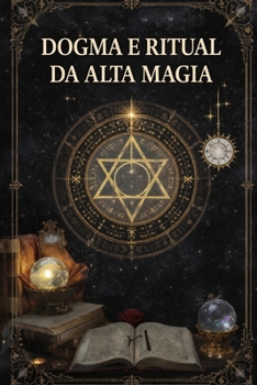 Dogma e Ritual da Alta Magia (Hermeticum Hub (BR)) (Portuguese Edition)