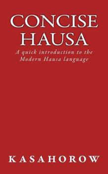 Paperback Concise Hausa: A quick introduction to the Modern Hausa language Book