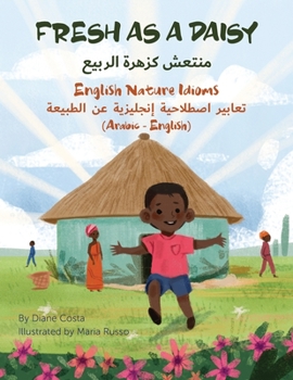 Paperback Fresh as a Daisy - English Nature Idioms (Arabic-English) [Arabic] Book