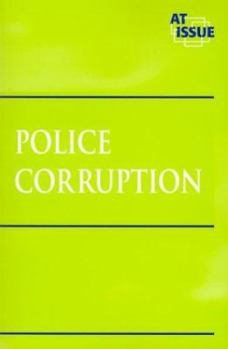 Paperback Police Corruption (At Issue Series) Book