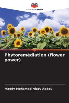 Phytoremédiation (flower power) (French Edition)