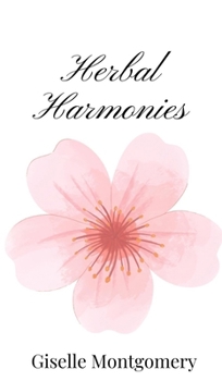 Hardcover Herbal Harmonies Book