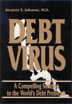 Paperback Debt Virus: A Compelling Solution to the World's Debt Problems Book