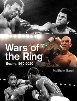Hardcover Wars of the Ring: Boxing Classics, 1970-2020 Book