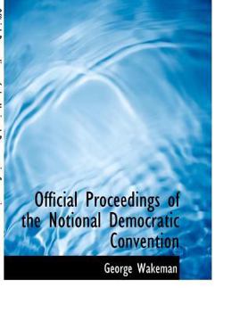 Paperback Official Proceedings of the Notional Democratic Convention [Large Print] Book