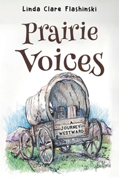 Paperback Prairie Voices: A Journey Westward Book