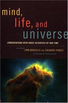 Hardcover Mind, Life, and Universe: Conversations with Great Scientists of Our Time Book