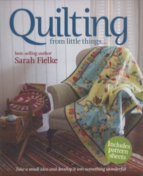 Paperback Quilting: From Little Things-- Book