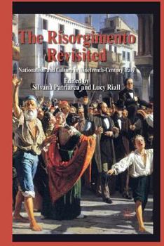 Paperback The Risorgimento Revisited: Nationalism and Culture in Nineteenth-Century Italy Book