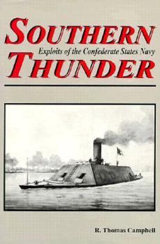 Hardcover Southern Thunder: Exploits of the Confederate States Navy Book
