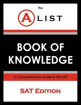 Paperback The A List Book of Knowledge a Comprehensive Guide to the SAT, SAT Edition Book