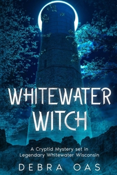 Paperback Whitewater Witch: A Cryptid Mystery set in Whitewater Wisconsin Book