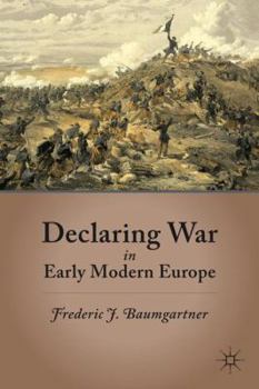 Hardcover Declaring War in Early Modern Europe Book