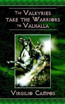 Paperback The Valkyries Take the Warriors to Valhalla Book