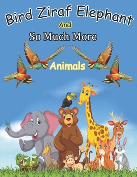 Paperback Bird Ziraf Elephant And So Much More Animals: Coloring Book For Kids (Preschoolers Coloring Book) Book