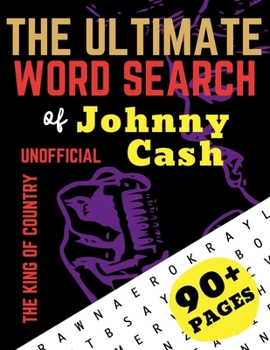 Paperback The Ultimate Word Search of Johnny Cash: Easy, engaging, large print Puzzle Book for fans of the King of Country music Book