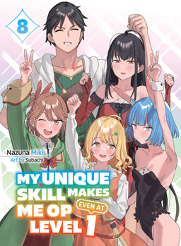 Paperback My Unique Skill Makes Me Op Even at Level 1 Vol 8 (Light Novel) Book