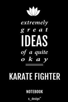 Paperback Notebook for Karate Fighters / Karate Fighter: awesome handy Note Book [120 blank lined ruled pages] Book