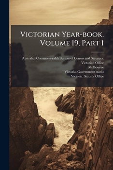 Paperback Victorian Year-book, Volume 19, Part 1 Book