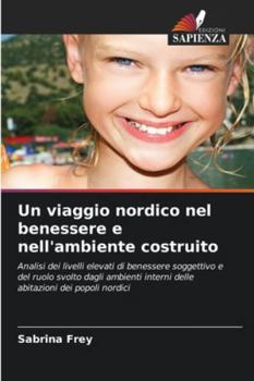 Paperback Un viaggio nordico nel benessere e nell'ambiente costruito [Italian] Book