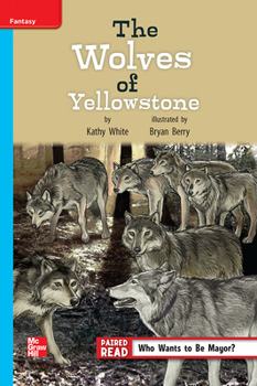 Spiral-bound Reading Wonders Leveled Reader the Wolves of Yellowstone: On-Level Unit 4 Week 2 Grade 4 Book