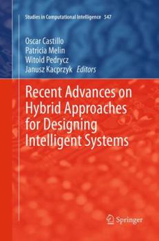 Paperback Recent Advances on Hybrid Approaches for Designing Intelligent Systems Book
