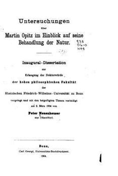 Untersuchungen �ber Martin Opitz Im Hinblick Auf Seine Behandlung Der Natur