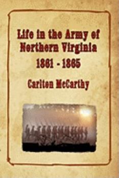 Paperback Life in the Army of Northern Virginia - 1861-1865 Book