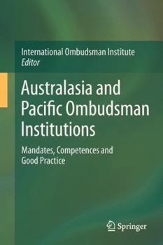 Paperback Australasia and Pacific Ombudsman Institutions: Mandates, Competences and Good Practice Book