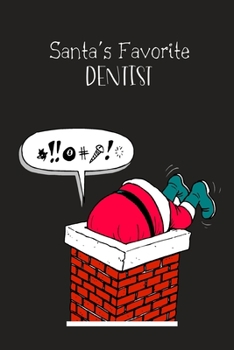 Paperback Santa's Favorite Dentist: Christmas Dentist Journal, Gift for Dentist, Dental Student-100 Blank Lined Pages, 6"x9", Dentist Christmas Gift Book