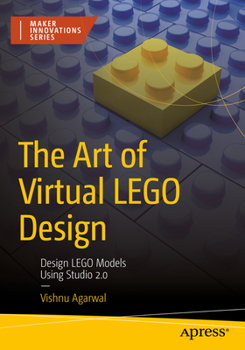 Paperback The Art of Virtual Lego Design: Design Lego Models Using Studio 2.0 Book