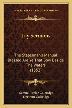 Lay Sermons: The Statesman's Manual; Blessed Are Ye That Sow Beside The Waters