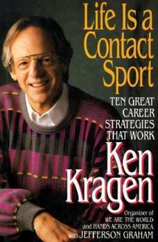 Hardcover Life Is a Contact Sport: Ten Great Career Strategies That Work Book