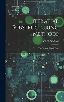 Hardcover Iterative Substructuring Methods: The General Elliptic Case Book