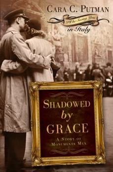 Paperback Shadowed by Grace: A Story of Monuments Men Book