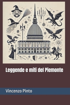 Paperback Leggende e miti del Piemonte [Italian] Book