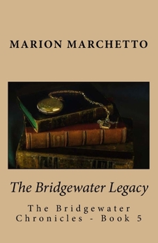 Paperback The Bridgewater Legacy: The Bridgewater Chronicles - Book 5 Book