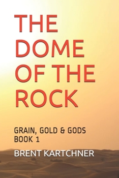 Paperback "The Dome of the Rock": Grain, Gold & Gods Book