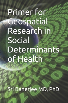 Paperback Primer for Geospatial Research in Social Determinants of Health Book