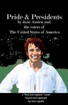 Paperback Pride and Presidents, Illustrated: a "find and replace" novel Book