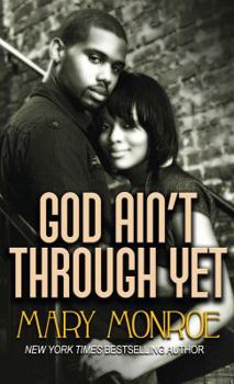 Hardcover God Ain't Through Yet (Thorndike Press Large Print African-American Series) [Large Print] Book
