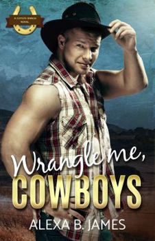 Paperback Wrangle Me, Cowboys: A Reverse Harem Forbidden Romance Book