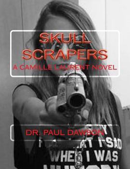 Paperback Skull Scrapers: A Camille Laurent Novel Book