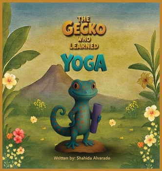 Hardcover The Gecko Who Learned Yoga Book