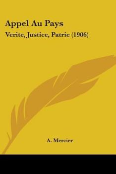 Paperback Appel Au Pays: Verite, Justice, Patrie (1906) Book