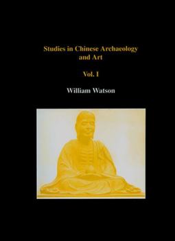 Hardcover Studies in Chinese Archaeology and Art, Volume I Book