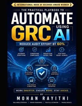 Paperback Automate GRC Using AI: Reduce Audit Effort by 60% Book