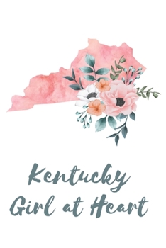 Paperback Kentucky Girl at Heart: Pink Watercolor State Outline with Pretty Flowers Detail Blank Lined Journal Book