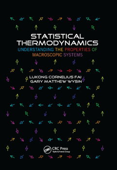 Paperback Statistical Thermodynamics: Understanding the Properties of Macroscopic Systems Book