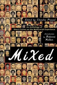 Paperback Mixed: An Anthology of Short Fiction on the Multiracial Experience Book